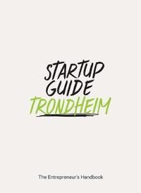 Startup Guide Trondheim 9788793412057 Startup Guide Brukte bøker