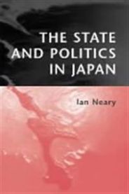 State and politics in japan 9780745621340 Ian Neary Brukte bøker