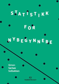 Statistikk for nybegynnere 9788245023510 Simen Sørbøe Solbakken Brukte bøker