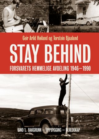 Stay Behind 9788253043913 Torstein Bjaaland Geir Arild Høiland Brukte bøker