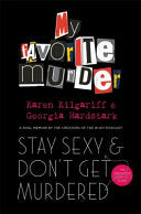 STAY SEXY AND DON'T GET MURDERED 9781409177975 GEORGIA. KILGARIFF HARDSTARK (KAREN.) Brukte bøker