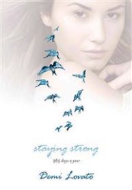Staying Strong: 365 Days a Year 9781250051448 Demi Lovato Brukte bøker
