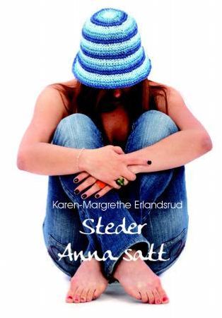 Steder Anna satt 9788281121928 Karen-Margrethe Erlandsrud Brukte bøker