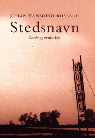 Stedsnavn 9788253024493 Johan Hammond Rosbach Brukte bøker