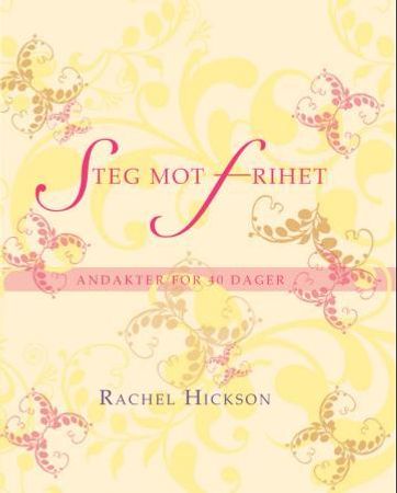 Steg mot frihet 9788271993528 Rachel Hickson Brukte bøker