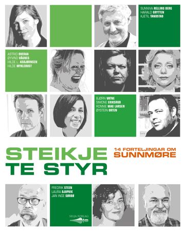 Steikje te styr 9788282400961 Laura Djupvik Kjetil Tandstad Øyvind Vågnes Sunniva Relling Berg Hilde Myklebust Jan Inge Sørbø Øystein Orten Astrid Overaa Fredrik Steen Hilde L. Asbjørnsen Harald Grytten Ronnie Mag Larsen Bjørn Vatne Simone Eriksrud Brukte bøker