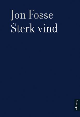 Sterk vind 9788234006609 Jon Fosse Brukte bøker