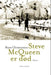 Steve McQueen er død 9788270947676 Rune Christiansen Brukte bøker