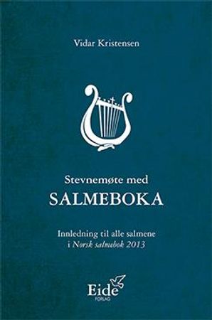 Stevnemøte med salmeboka 9788251408301 Vidar Kristensen Brukte bøker