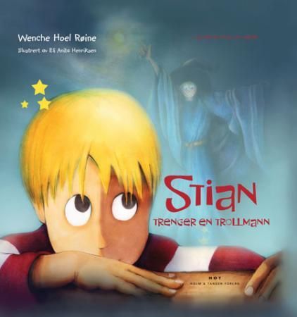 Stian trenger en trollmann 9788281450073 Wenche Hoel Røine Brukte bøker
