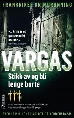 Stikk av og bli borte lenge 9788203214639 Fred Vargas Brukte bøker