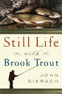 Still Life with Brook Trout 9780743229944 John Gierach Brukte bøker