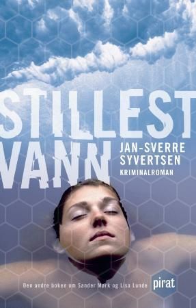 Stillest vann 9788281430785 Jan-Sverre Syvertsen Brukte bøker