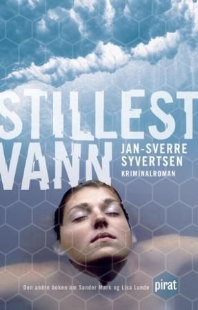 Stillest vann 9788281431355 Jan-Sverre Syvertsen Brukte bøker