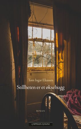 Stillheten er et øksehugg 9788202802165 Tom Ingar Eliassen Brukte bøker