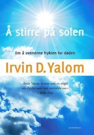 Å stirre på solen 9788291614786 Irvin D. Yalom Brukte bøker