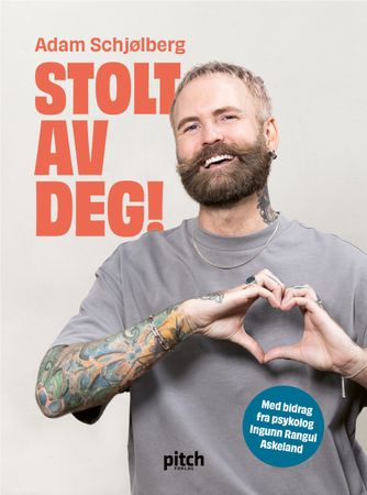 Stolt av deg! 9788284341323 Ingunn Rangul Askeland Adam Schjølberg Brukte bøker