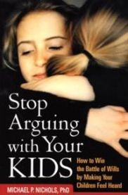 Stop Arguing with Your Kids 9781572302846 Michael P. Nichols Brukte bøker