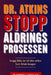 Stopp aldringsprosessen 9788292013144 Sheila Buff Robert C. Atkins Brukte bøker