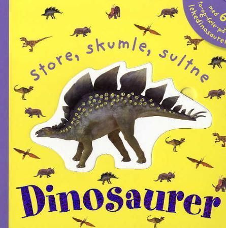 Store, skumle, sultne dinosaurer 9788205363694 Dawn Sirett Brukte bøker