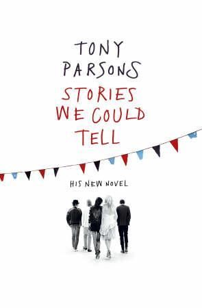 Stories we could tell 9780007210459 Tony Parsons Brukte bøker