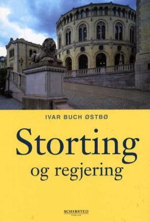 Storting og regjering 9788251618717 Ivar Buch Østbø Brukte bøker