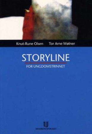 Storyline for ungdomstrinnet 9788215004426 Tor Arne Wølner Knut-Rune Olsen Brukte bøker