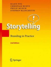 Storytelling: Branding in Practice 9783540883487  Brukte bøker