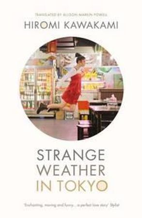 Strange weather in Tokyo 9781846275104 Hiromi Kawakami Brukte bøker