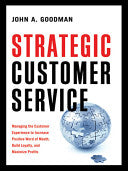 Strategic Customer Service: Managing the Customer Experience to Increase Posi… 9780814413333 John A. Goodman Brukte bøker