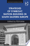 Strategies of Symbolic Nation-building in South Eastern Europe 9781472419163 Professor Pål Kolstø Brukte bøker