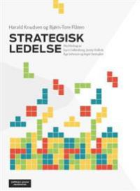 Strategisk ledelse 9788202406981 Åge Johnsen Inger Stensaker Harald Knudsen Bjørn-Tore Flåten Joyce Falkenberg Jonny Holbek Brukte bøker