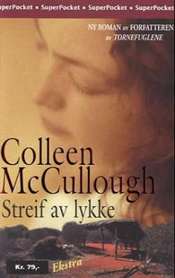 Streif av lykke 9788250955110 Colleen McCullough Brukte bøker