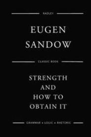 Strength And How To Obtain It 9781540620811 Eugen Sandow Brukte bøker