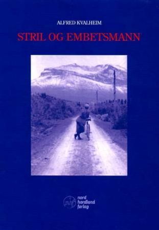 Stril og embetsmann 9788290908114 Alfred Kvalheim Brukte bøker