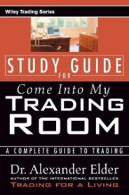 Study Guide for Come Into My Trading Room 9780471225409 Alexander Elder Brukte bøker