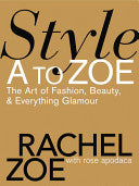 Style A to Zoe 9780446579995 Rachel Zoe Rose Apodaca Blanca Apodaca Donato Sardella Brukte bøker