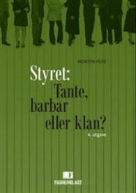 Styret: tante, barbar eller klan? 9788245011562 Morten Huse Brukte bøker