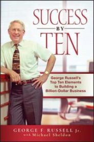 Success by Ten – George Russell's Top Ten Elements  to Building a Billion�… 9780470537275 GF Russell  Jr. George F. Russell Michael Sheldon Brukte bøker