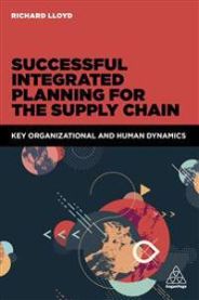 Successful Integrated Planning for the Supply Chain 9780749477684 Richard Lloyd Brukte bøker