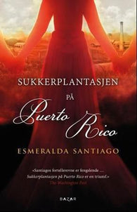 Sukkerplantasjen på Puerto Rico 9788280875594 Esmeralda Santiago Brukte bøker