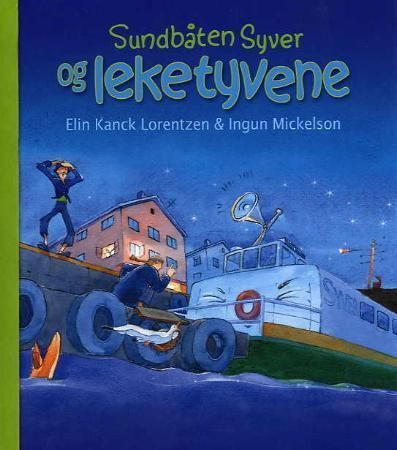 Sundbåten Syver og leketyvene 9788299729505 Elin Kanck Lorentzen Brukte bøker