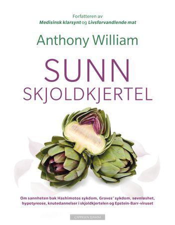 Sunn skjoldkjertel 9788202587833 Anthony William Brukte bøker