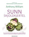 Sunn skjoldkjertel 9788202587833 Anthony William Brukte bøker
