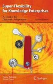Super-Flexibility for Knowledge Enterprises 9783642024467 Homa Bahrami Stuart Evans Brukte bøker