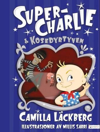 Super-Charlie & kosedyrtyven 9788293304166 Camilla Läckberg Brukte bøker