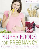Super Foods for Pregnancy 9781904760795 Marriott Leo Janice Susannah Marriott Brukte bøker