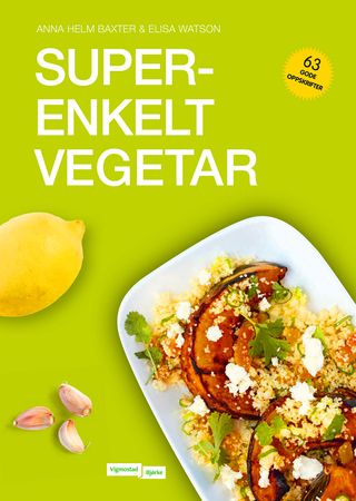 Superenkelt vegetar 9788241934384 Anna Helm Baxter Elisa Watson Brukte bøker