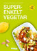 Superenkelt vegetar 9788241934384 Anna Helm Baxter Elisa Watson Brukte bøker
