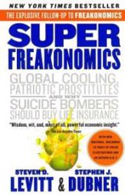 Superfreakonomics: A Rogue Economist Explores the Hidden Side of Everything 9780060889586 Steven D. Levitt Stephen J. Dubner Brukte bøker